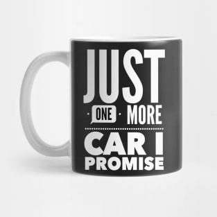 Just one more car I promise Mug